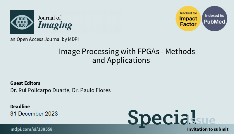 Journal of Imaging - Special Issue on FPGAs